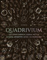 bokomslag Quadrivium: The Four Classical Liberal Arts of Number, Geometry, Music, & Cosmology