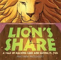 Matthew McElligott - The Lion's Share: A Tale of Halving Cake and Eating It, Too, Inbunden. Tillgänglighet: Tillfälligt slut