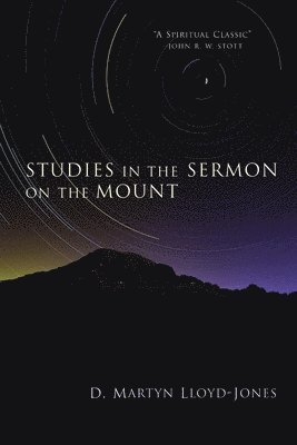 Studies In The Sermon On The Mount 1