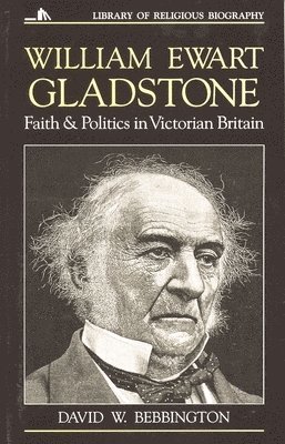 bokomslag William Ewart Gladstone