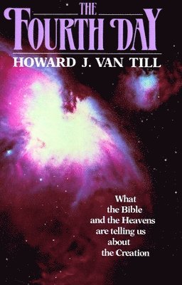 Howard J. Van Till, Howard Van Till, Howard van Till - Fourth Day, Häftad