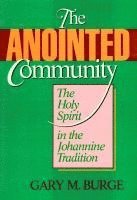 The Anointed Community: The Holy Spirit in the Johannine Tradition