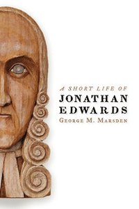 bokomslag Short Life of Jonathan Edwards