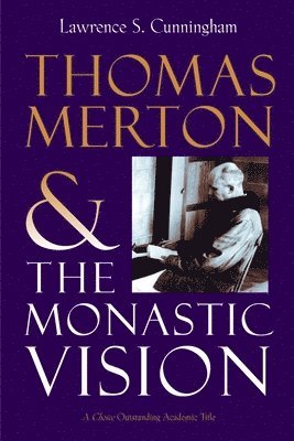 Lawrence S. Cunningham - Thomas Merton, Häftad
