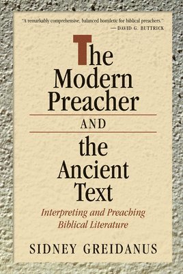 bokomslag The Modern Preacher and the Ancient Text