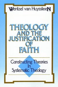 bokomslag Theology and the Justification of Faith