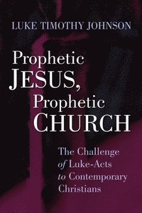 bokomslag Prophetic Jesus, Prophetic Church