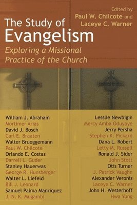 Paul W, Chilcote, Paul Wesley Chilcote, Laceye C. Warner - Study of Evangelism, Häftad
