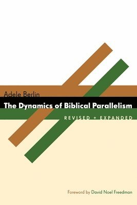 Adele Berlin - The Dynamics of Biblical Parallelism, Häftad