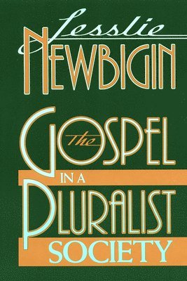 Lesslie Newbigin - The Gospel in a Pluralist Society, Häftad. Tillgänglighet: Lägg i varukorg