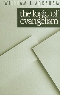 bokomslag The Logic of Evangelism