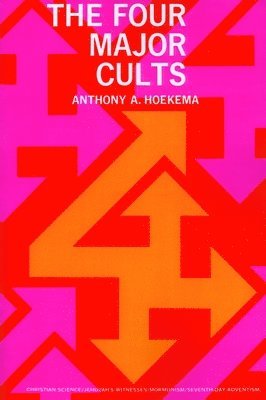 Anthony a Hoekema: Four Major Cults