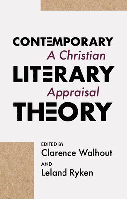 Clarence Walhout, Leland Ryken - Contemporary Literary Theory, Häftad