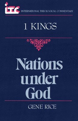 Gene Rice - Nations Under God: A Commentary on the Book of 1 Kings, Häftad