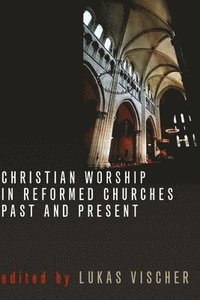 bokomslag Christian Worship in Reformed Ch