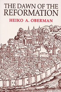 bokomslag The Dawn of the Reformation