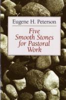 Eugene H. Peterson - Five Smooth Stones for Pastoral Work, Häftad