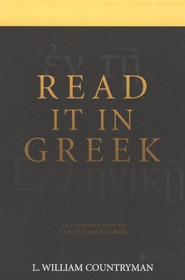 L. William Countryman, Louis Wm Countryman - New Testament is in Greek, Häftad