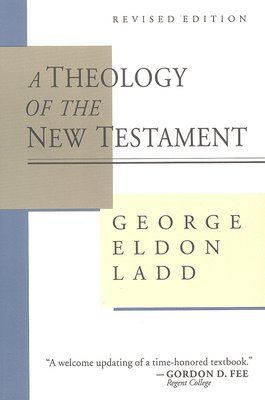 A Theology of the New Testament 1