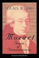 Hans Kung - Mozart: Traces of Transcendence, Häftad