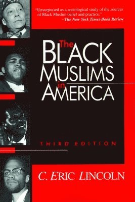Eric C Lincoln - The Black Muslims in America (3rd ed.), Häftad