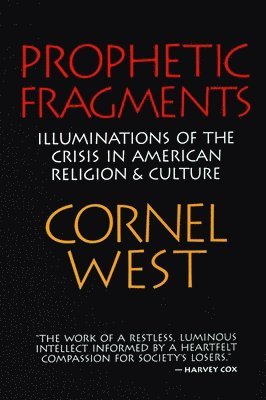 Cornel West - Prophetic Fragments, Häftad