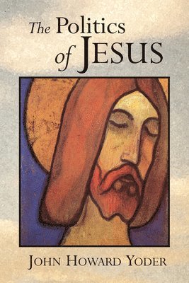 bokomslag The Politics of Jesus