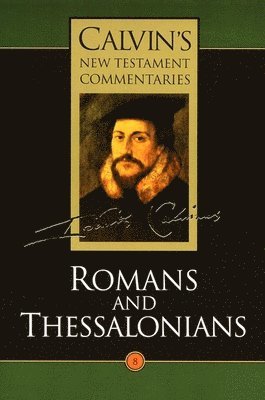 John Calvin, David W. Torrance - Romans and Thessalonians, Häftad