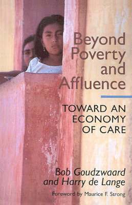 Bob Goudzwaard, Harry De Lange - Beyond Poverty and Affluence, Inbunden
