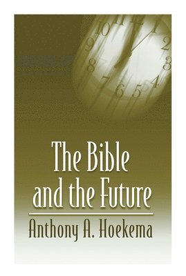 bokomslag The Bible and the Future