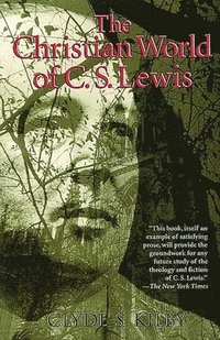 bokomslag The Christian World of C.S. Lewis,