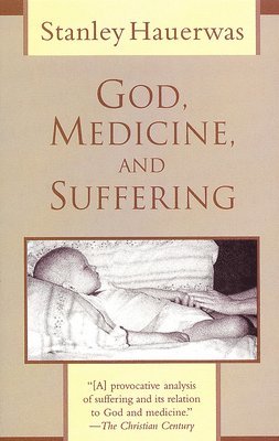 God, Medicine And Suffering 1