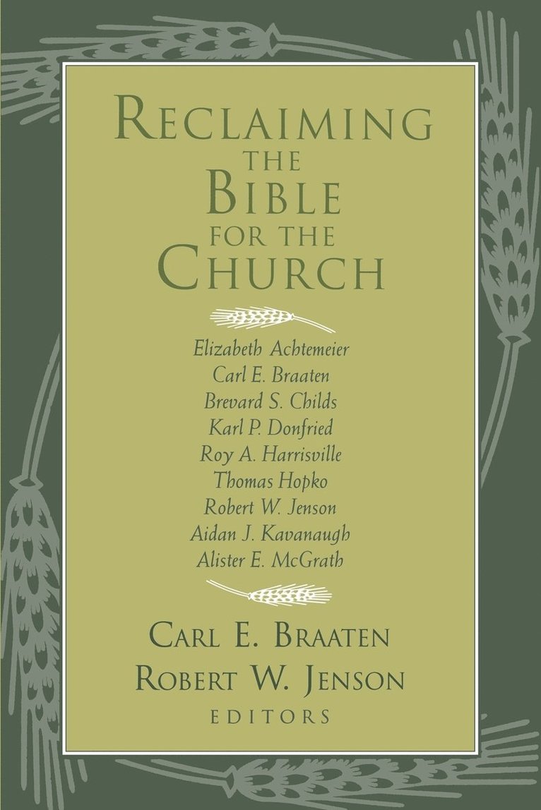 Carl E. Braaten, Robert W. Jenson, Carl E Braaten, Robert W Jenson - Reclaiming the Bible for the Church, Häftad