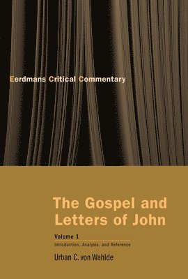 Urban C. von Wahlde, Urban C. Von Wahlde, Urban C. von Wahlde, Urban C. Von Wahlde - Gospel and Letters of John, Häftad