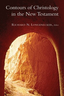 Richard N. Longenecker - Contours of Christology in the New Testament, Häftad