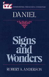 bokomslag Signs and Wonders: A Commentary on the Book of Daniel