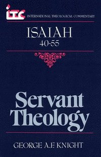 bokomslag Servant Theology: A Commentary on the Book of Isaiah 40-55