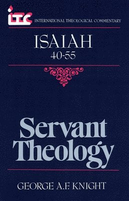 bokomslag Servant Theology: A Commentary on the Book of Isaiah 40-55
