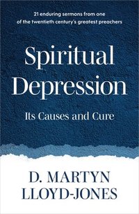 bokomslag Spiritual Depression: Its Causes and Cure