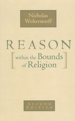 Reason within the Bounds of Religion 1