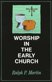 bokomslag Worship in the Early Church