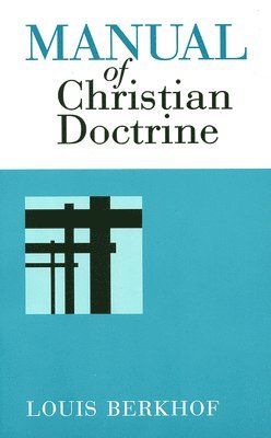 Manual of Christian Doctrine 1