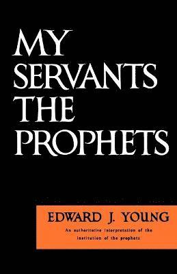 My Servants the Prophets 1