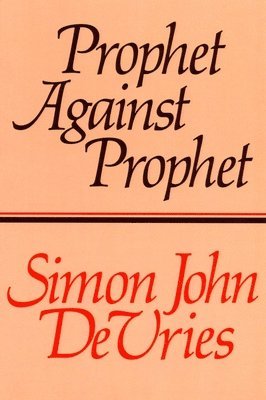 Simon John DeVries - Prophet Against Prophet, Häftad