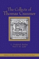 Paul F. M. Zahl, C. Frederick Barbee, Paul F M Zahl, C Frederick Barbee - The Collects of Thomas Cranmer, Häftad