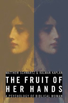 bokomslag The Fruit of Her Hands: A Psychology of Biblical Woman