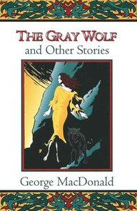 bokomslag The Gray Wolf and Other Stories