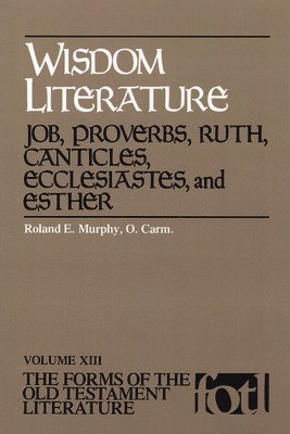 Roland E. Murphy - Wisdom Literature, Häftad