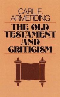 bokomslag The Old Testament and Criticism