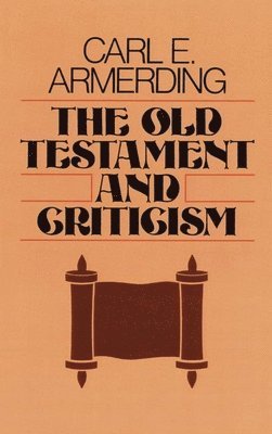 The Old Testament and Criticism 1